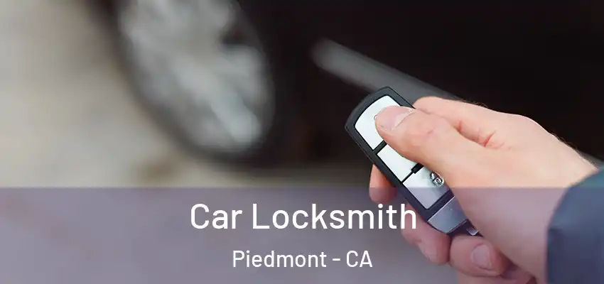  Car Locksmith Piedmont - CA