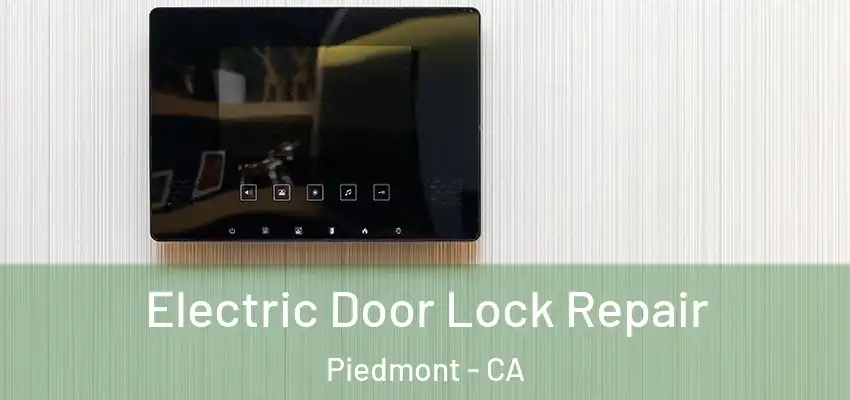  Electric Door Lock Repair Piedmont - CA
