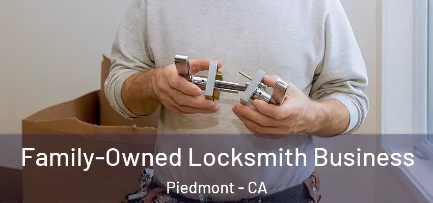  Family-Owned Locksmith Business Piedmont - CA