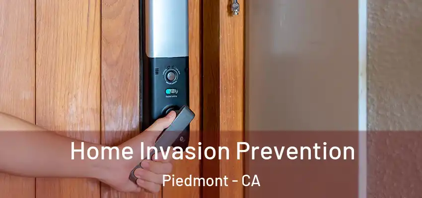 Home Invasion Prevention Piedmont - CA
