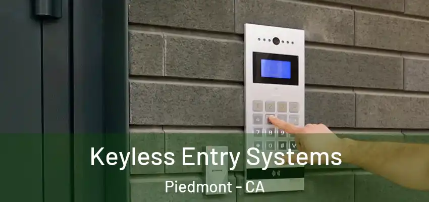  Keyless Entry Systems Piedmont - CA