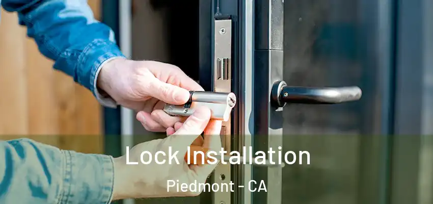Lock Installation Piedmont - CA