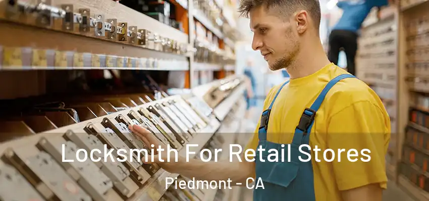 Locksmith For Retail Stores Piedmont - CA