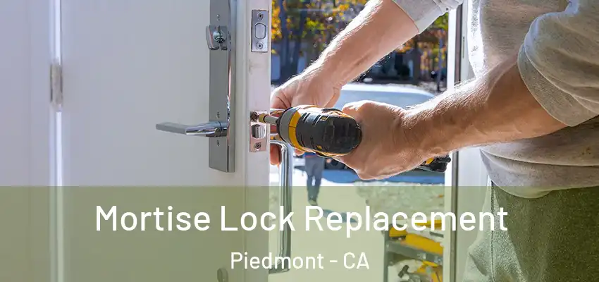  Mortise Lock Replacement Piedmont - CA
