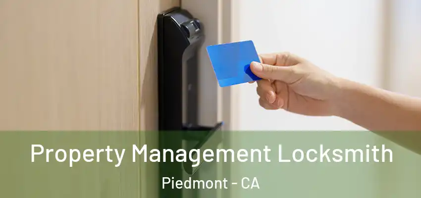 Property Management Locksmith Piedmont - CA