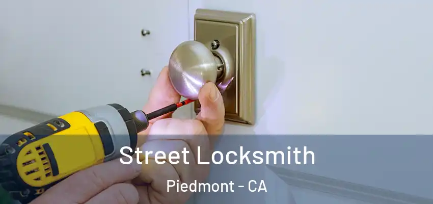 Street Locksmith Piedmont - CA